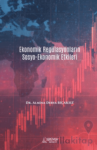 Ekonomik Regülasyonların Sosyo-Ekonomik Etkileri