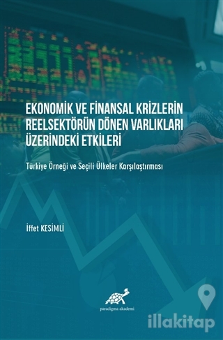 Ekonomik ve Finansal Krizlerin Reelsektörün Dönen Varlıkları Üzerindeki Etkileri