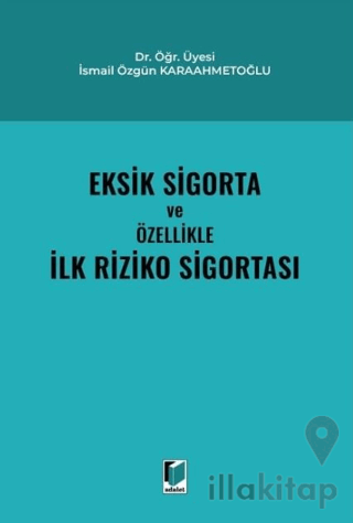 Eksik Sigorta ve Özellikle İlk Riziko Sigortası