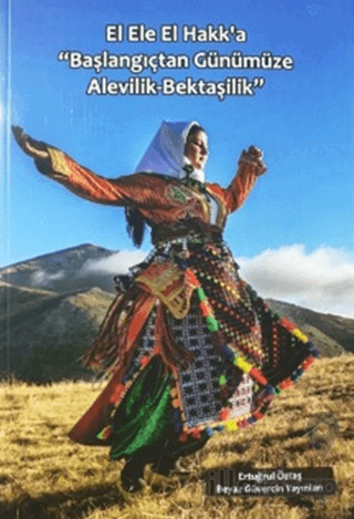 El Ele El Hakk’a “Başlangıçtan Günümüze Alevilik-Bektaşilik”