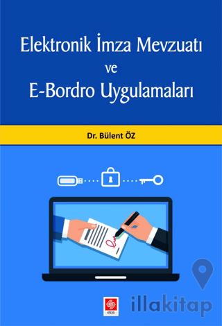 Elektronik İmza Mevzuatı ve E-Bordro Uygulamaları