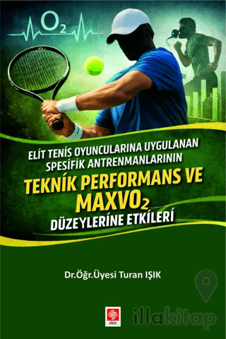 Elit Tenis Oyuncularına Uygulanan Spesifik Antrenmanların Teknik Performans ve Maxvo2 Düzeylerine Etkileri