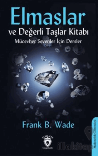 Elmaslar ve Değerli Taşlar Kitabı (Mücevher Sevenler İçin Dersler)