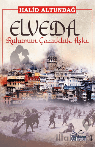 Elveda Ruhumun Çocukluk Aşkı