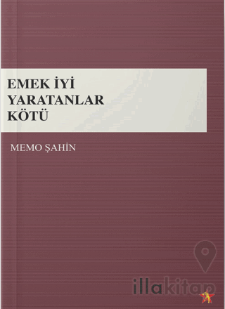 Emek İyi Yaratanlar Kötü