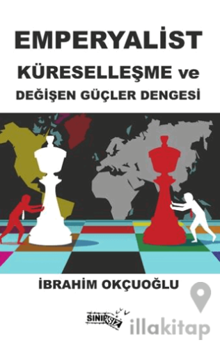 Emperyalist Küreselleşme ve Değişen Güçler Dengesi