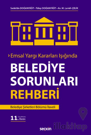Emsal Yargı Kararları Işığında Belediye Sorunları Rehberi