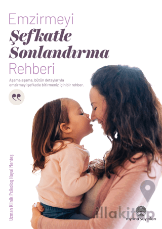 Emzirmeyi Şefkatle Sonlandırma Rehberi