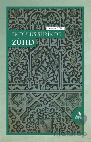 Endülüs Şiirinde Zühd