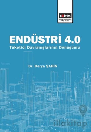 Endüstri 4.0 - Tüketici Davranışlarının Dönüşümü