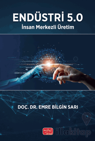 Endüstri 5.0 - İnsan Merkezli Üretim