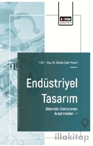 Endüstriyel Tasarım Alanında Uluslararası Araştırmalar – I