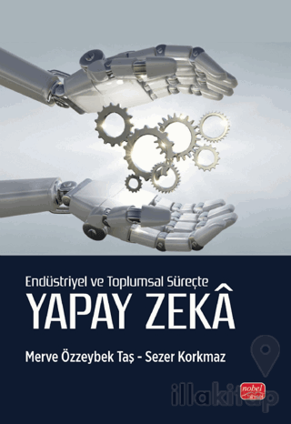 Endüstriyel ve Toplumsal Süreçte Yapay Zeka