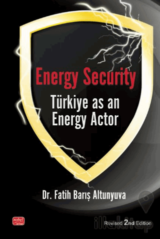 Energy Security Türkiye As An Energy Actor