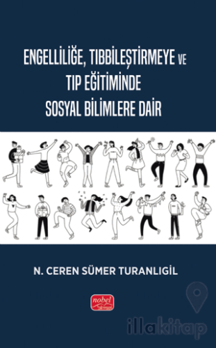 Engelliliğe, Tıbbileştirmeye ve Tıp Eğitiminde Sosyal Bilimlere Dair