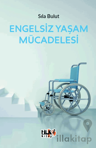Engelsiz Yaşam Mücadelesi