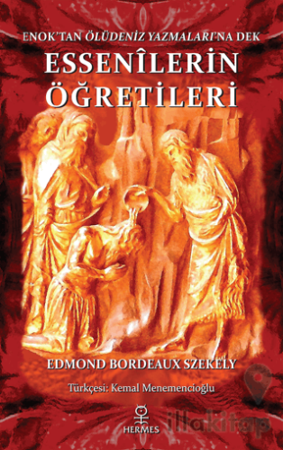 Enok'tan Ölüdeniz Yazmaları'na Dek Essenilerin Öğretileri