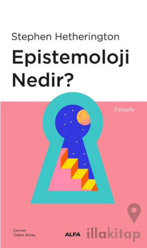 Epistemoloji Nedir?