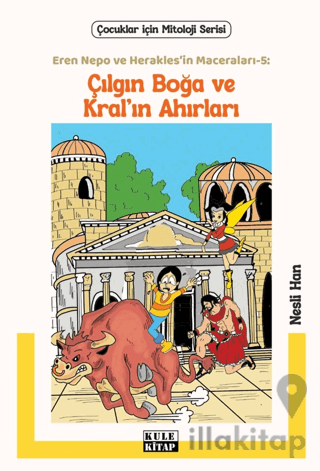 Eren Nepo ve Herakles’in Maceraları 5: Çılgın Boğa ve Kral’ın Ahırları