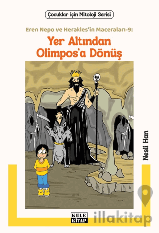 Eren Nepo ve Herakles’in Maceraları 9: Yer Altından Olimpos’a Dönüş