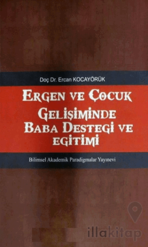 Ergen ve Çocuk Gelişiminde Baba Desteği ve Eğitimi