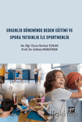 Ergenlik Döneminde Beden Eğitimi ve Spora Yatkınlık ile Sportmenlik