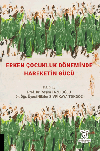 Erken Çocukluk Döneminde Hareketin Gücü