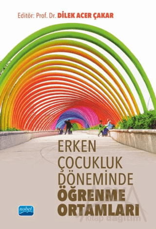 Erken Çocukluk Döneminde Öğrenme Ortamları