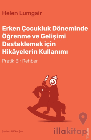 Erken Çocukluk Döneminde Öğrenme ve Gelişimi Desteklemek için Hikayelerin Kullanımı