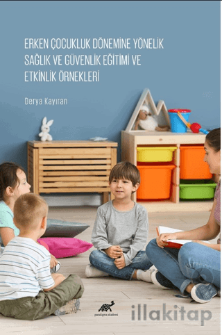 Erken Çocukluk Dönemine Yönelik Sağlık ve Güvenlik Eğitimi ve Etkinlik Örnekleri