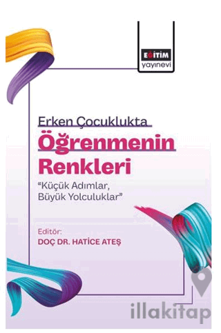 Erken Çocuklukta Öğrenmenin Renkleri: “Küçük Adımlar, Büyük Yolculukla