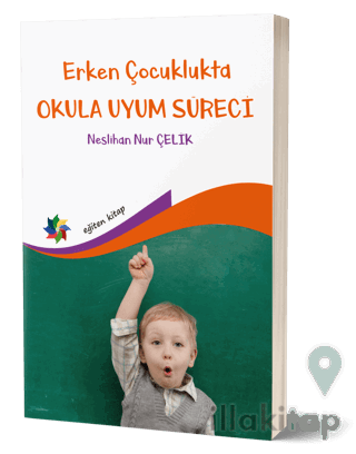 Erken Çocuklukta Okula Uyum Süreci