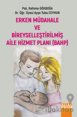 Erken Müdahale ve Bireyselleştirilmiş Aile Hizmet Planı (BAHP)