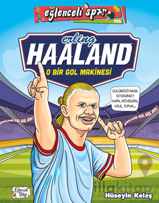 Erling Haaland - O Bir Gol Makinesi