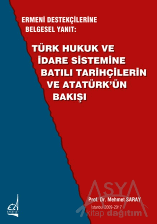 Ermeni Destekçilerine Belgesel Yanıt: Türk Hukuk ve İdare Sistemine Ba
