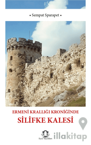 Ermeni Krallığı Kroniğinde Silifke Kalesi