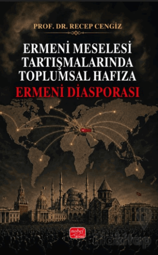 Ermeni Meselesi Tartışmalarında Toplumsal Hafıza