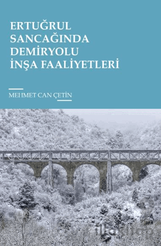 Ertuğrul Sancağında Demiryolu İnşa Faaliyetleri