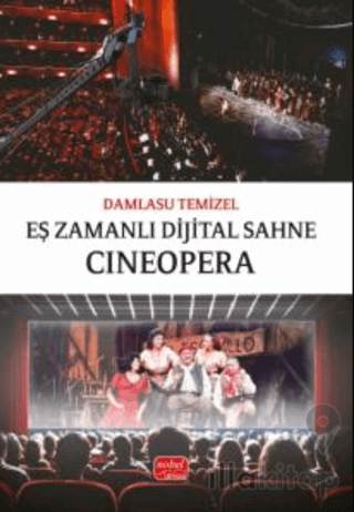 Eş Zamanlı Dijital Sahne: Cıneopera