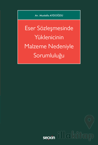 Eser Sözleşmesinde Yüklenicinin Malzeme Nedeniyle Sorumluluğu