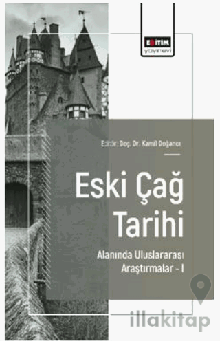 Eski Çağ Tarihi Alanında Uluslararası Araştırmalar – I