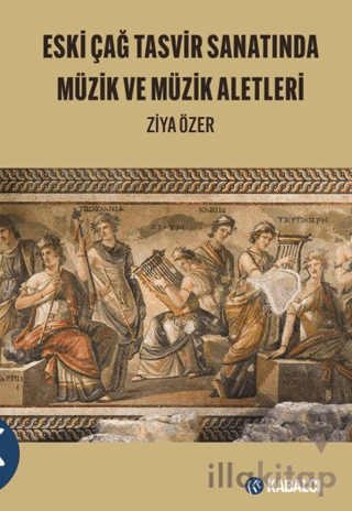 Eski Çağ Tasvir Sanatında Müzik ve Müzik Aletleri