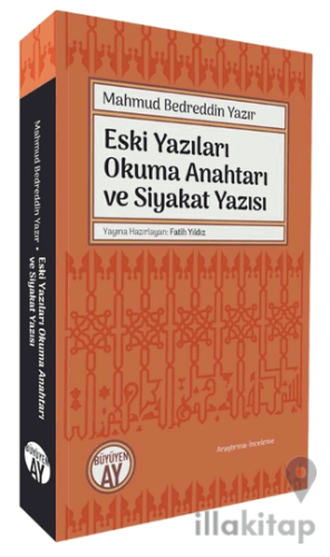 Eski Yazıları Okuma Anahtarı ve Siyakat Yazısı