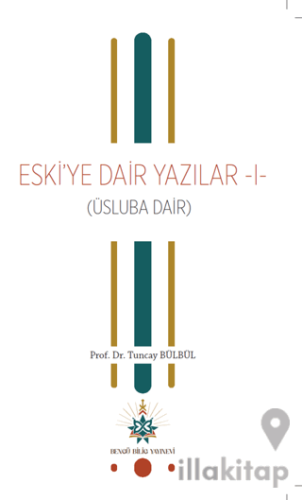 Eski’ye Dair Yazılar 1