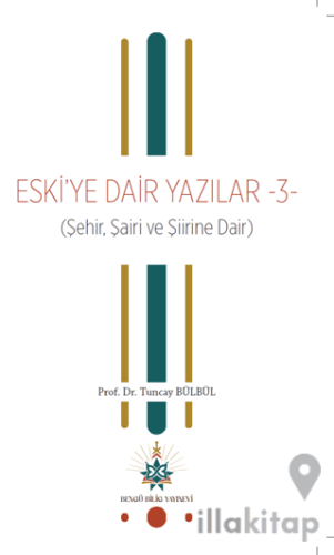 Eski’ye Dair Yazılar 3