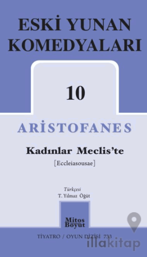 Eski Yunan Komedyaları 10 - Kadınlar Meclis’te