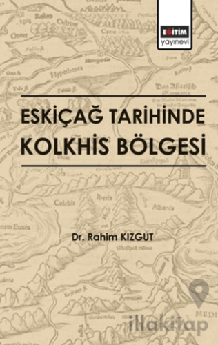 Eskiçağ Tarihinde Kolkhis Bölgesi