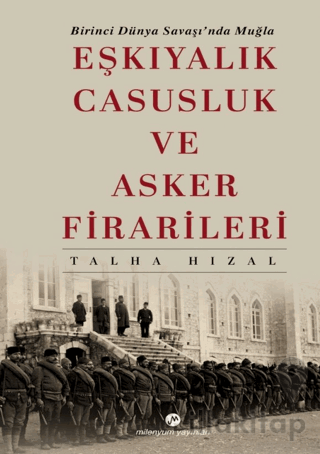 Eşkıyalık, Casusluk ve Asker Firarileri