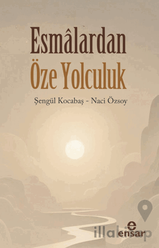 Esmalardan Öze Yolculuk