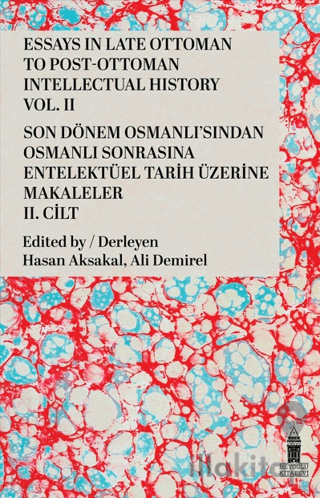 Essays In Late Ottoman To Post-ottoman Intellectual Hıstory Vol. II / 
